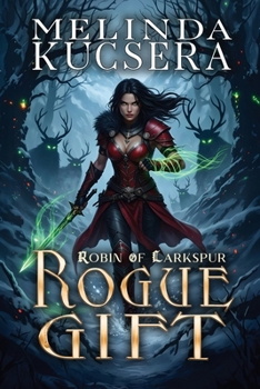 Rogue Gift (Robin of Larkspur)