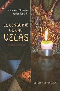 Paperback El Lenguaje de las Velas: Recetario Magico [Spanish] Book