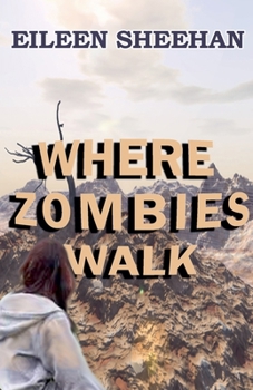 Where Zombies Walk (Kendra's Journey)