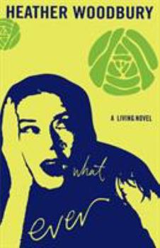 Paperback What Ever: A Living Novel Book