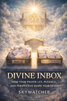 Paperback Divine Inbox: How Your Prayer Life, Patience, and Perspective Shape Your Destiny Book