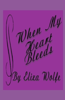 Paperback When My Heart Bleeds Book