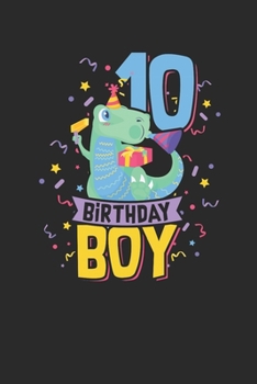 10 Birthday Boy: Blank Lined Notebook (6 x 9 - 120 pages) Birthday Themed Notebook for Daily Journal, Diary, and Gift
