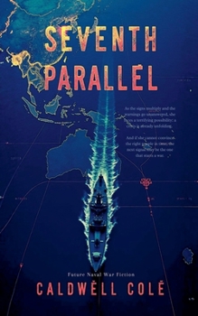 Paperback Seventh Parallel - Future Naval War Fiction Book