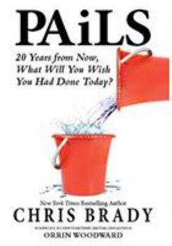 Hardcover Pails: 20 Years from Now, What Will You Wish You Had Done Today? Book