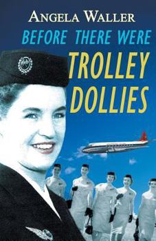 Paperback Before There Were Trolley Dollies Book