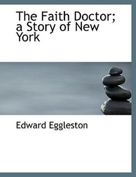 Paperback The Faith Doctor; A Story of New York Book