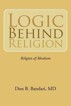 LOGIC BEHIND RELIGION: Religion of Abraham