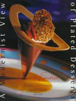 Hardcover A Modernist View of Plated Desserts (Grand Finales) Book