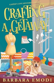 Paperback Crafting a Getaway: Gasper's Cove Mysteries Book 4 Book