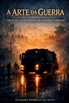 Paperback A Arte de Guerra: Aplicada à Serviços de LImpeza Urbana [Portuguese] Book