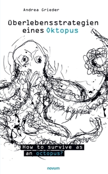 Paperback Überlebensstrategien eines Oktopus: How to survive as an octopus? Book
