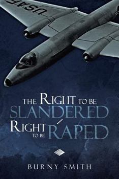 Paperback The Right to Be Slandered /Right to Be Raped Book