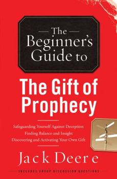Paperback The Beginner's Guide to the Gift of Prophecy Book