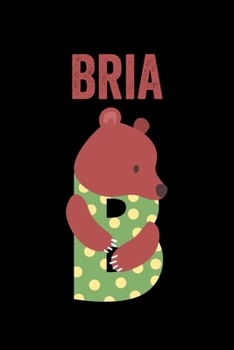 Bria: Animals Coloring Book for Kids, Weekly Planner, and Lined Journal Animal Coloring Pages. Personalized Custom Name Initial Alphabet Christmas or Birthday Gift for Girls