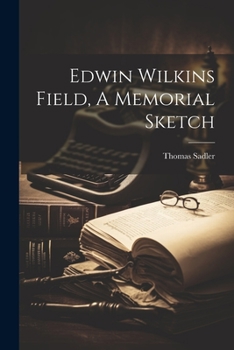 Paperback Edwin Wilkins Field, A Memorial Sketch Book