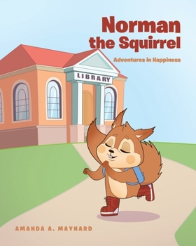 Paperback Norman the Squirrel: Adventures in Happiness Book