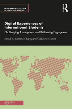 Paperback Digital Experiences of International Students: Challenging Assumptions and Rethinking Engagement Book