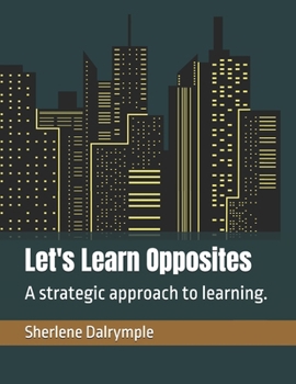 Paperback Let's Learn Opposites: A strategic approach to learning. Book