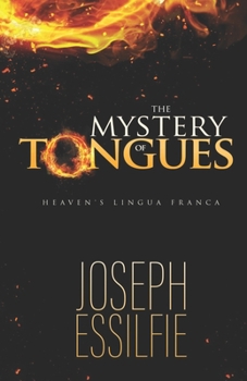 Paperback The Mystery of Tongues: Heaven's LIngua Franca Book