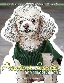 Paperback Precious Poodles Dog Coloring Book - Dogs Coloring Pages For Kids & Adults Book