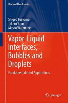 Paperback Vapor-Liquid Interfaces, Bubbles and Droplets: Fundamentals and Applications Book