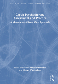 Hardcover Group Psychotherapy Assessment and Practice: A Measurement-Based Care Approach Book