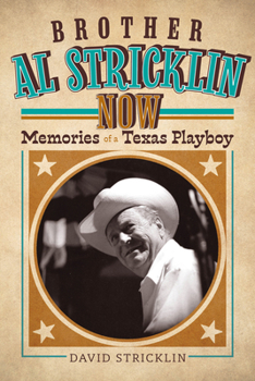 Paperback Brother Al Stricklin Now: Memories of a Texas Playboy Book