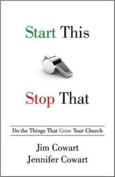 Paperback Start This, Stop That: Do the Things That Grow Your Church Book