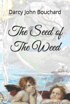 Paperback The Seed of the Weed Book