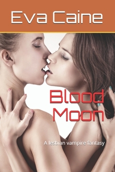 Paperback Blood Moon: A lesbian vampire fantasy Book