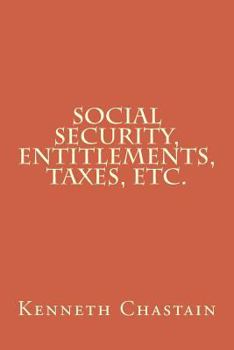 Paperback Social Security, Entitlements, Taxes, Etc. Book