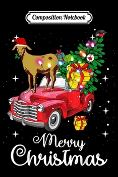 Composition Notebook: Goat Rides Red Truck Christmas Pajama  Journal/Notebook Blank Lined Ruled 6x9 100 Pages