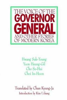 Paperback The Voice of the Governor-General and Other Stories of Modern Korea Book