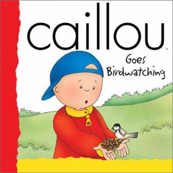 Paperback Caillou Goes Birdwatching Book