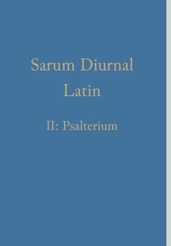 Hardcover Sarum Diurnal Latin II: Psalterium [Latin] Book