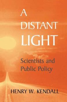 Hardcover A Distant Light: Scientists and Public Policy Book