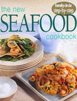 Paperback The New Step-By-Step Seafood Cookbook Book