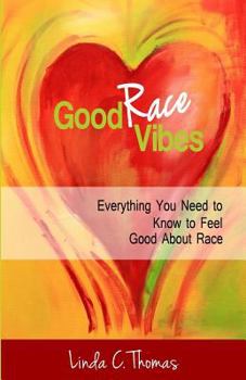 Paperback Good Race Vibes: Everything You Need to Know to Feel Good about Race Book
