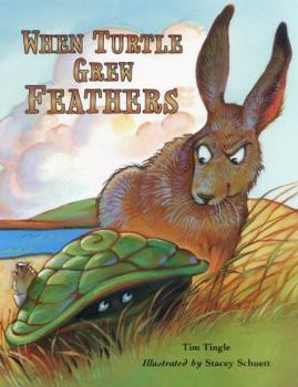 Paperback When Turtle Grew Feathers: A Folktale from the Choctaw Nation Book