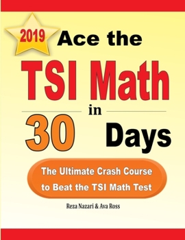 Paperback Ace the TSI Math in 30 Days: The Ultimate Crash Course to Beat the TSI Math Test Book