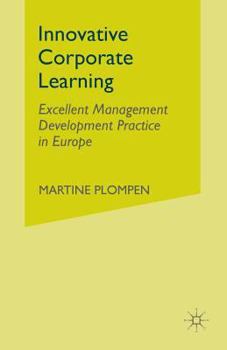 Paperback Innovative Corporate Learning: Excellent Management Development Practice in Europe Book