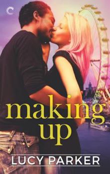 Making Up - Book #3 of the London Celebrities