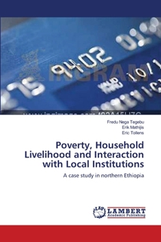 Paperback Poverty, Household Livelihood and Interaction with Local Institutions Book