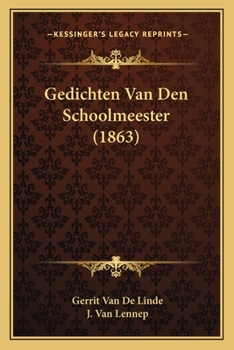 Paperback Gedichten Van Den Schoolmeester (1863) [Dutch] Book