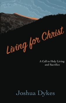 Paperback Living for Christ: A Call to Holy Living and Sacrifice Book