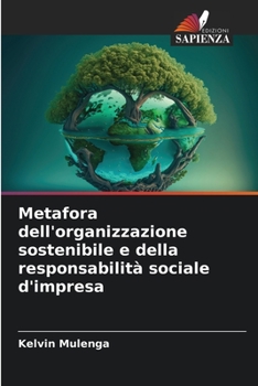 Paperback Metafora dell'organizzazione sostenibile e della responsabilità sociale d'impresa [Italian] Book