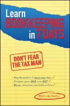 Paperback Learn Bookkeeping in 7 Days: Don't Fear the Tax Man Book