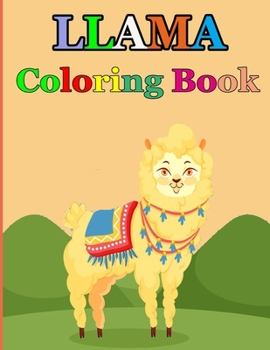 Paperback Llama Coloring Book: A Fun Llama Coloring Book for Kids / beautiful collection of 20 adorable llama illustrations Book