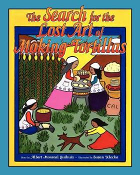 Paperback The Search for the Lost Art of Making Tortillas Book